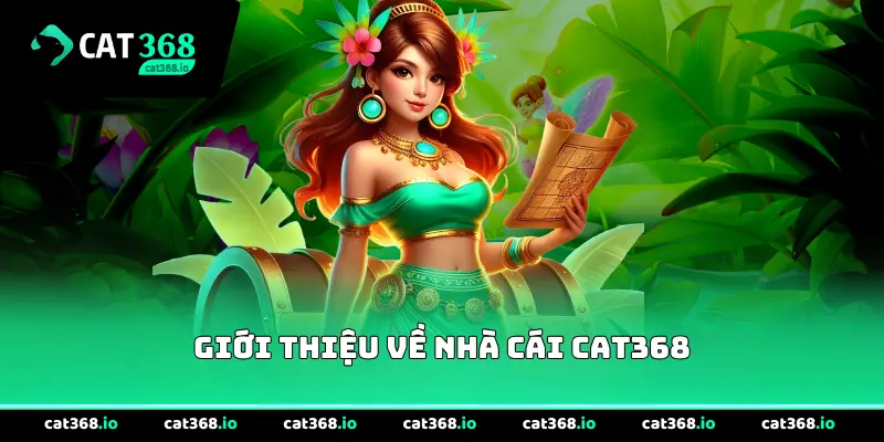 Giới thiệu về nhà cái CAT368