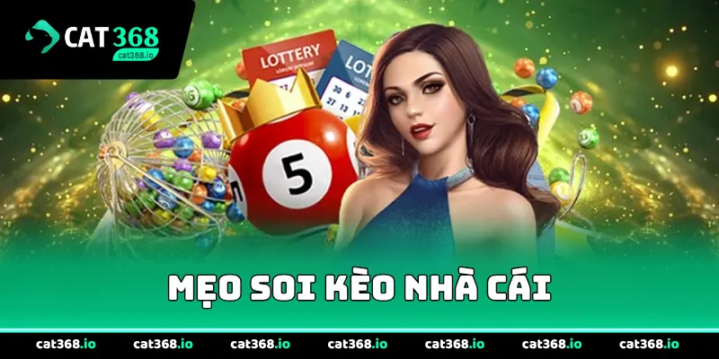 Mẹo Soi Kèo Nhà Cái